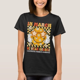 Im März tragen wir orange Entwicklungsstörung T-Shirt