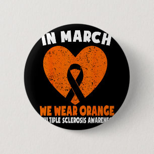 Im März tragen wir Orange MS Multiple Sklerose Button