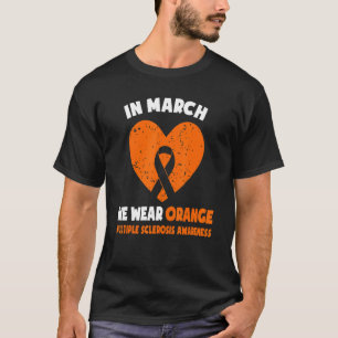 Im März tragen wir Orangen-Frau-Multiple-Sklerose- T-Shirt