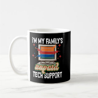 Im "Meine Familie" unbezahlter technischer Support Kaffeetasse
