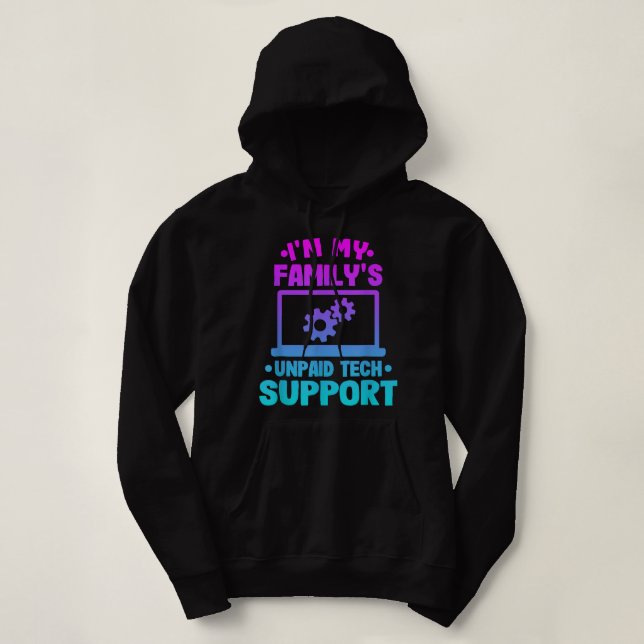 Im meiner Familie unbezahlte technische Unterstütz Hoodie (Design vorne)