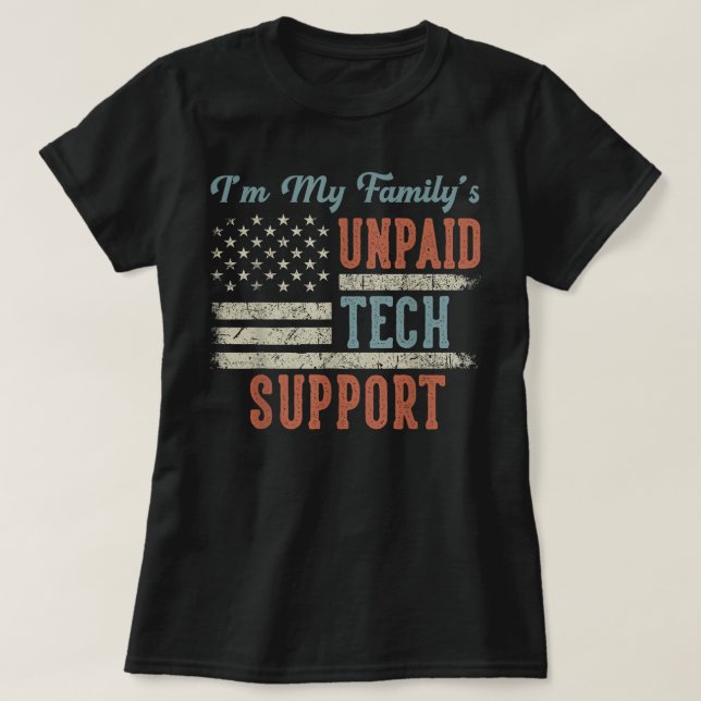 Im meiner Familie unbezahlter technischer Support  T-Shirt (Design vorne)