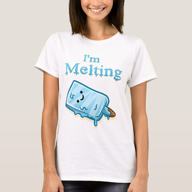 I'm Melting – Cute Popsicle Pun T-Shirt (Vorderseite)