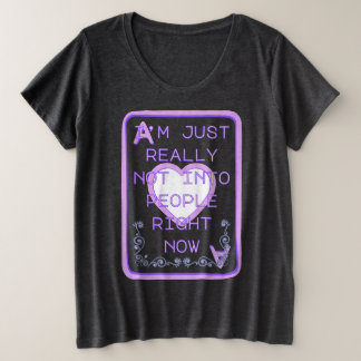 Im Moment wirklich nicht auf Leute aus, Ass der He Große Größe T-Shirt