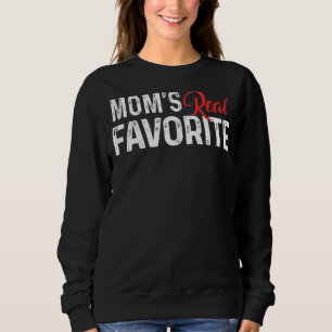 I'm Mom's Favorite Child Print Favorite Kid Siblin Sweatshirt