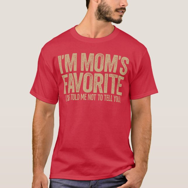 Im Moms Favorite Funny Sibling Rivalry Family Humo T-Shirt (Vorderseite)