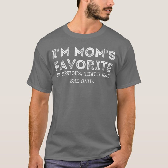 Im Moms Favoritehats What She Said Funny Daughter  T-Shirt (Vorderseite)