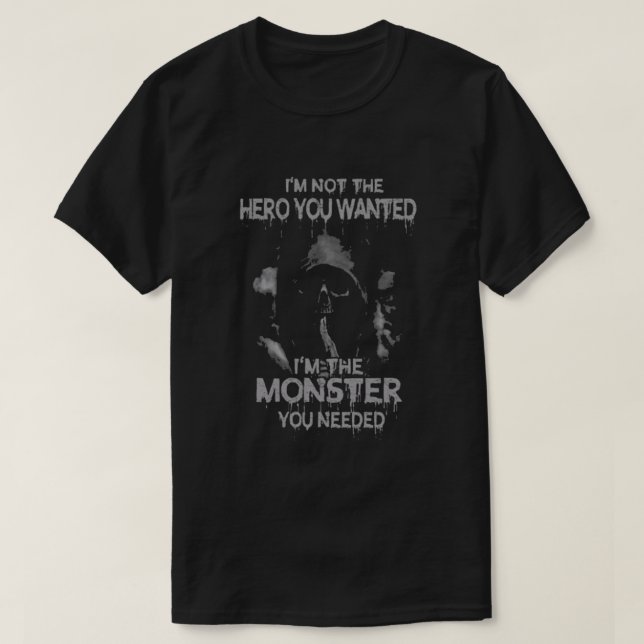 Im Monster, das du brauchst T-Shirt (Design vorne)
