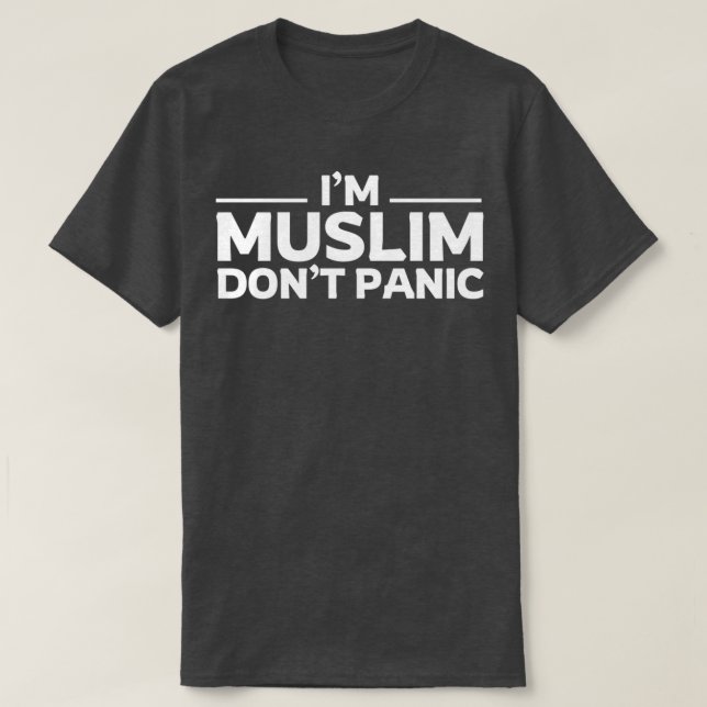 im muslim dont panic islamic art quotes T-Shirt (Design vorne)