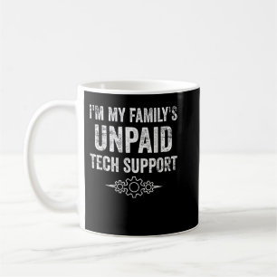 Im my Famillis unbezahlt Tech Support Funny Softwa Kaffeetasse