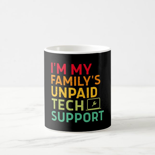 I'm My Family's Unpaid Tech Support Kaffeetasse (Mittel)
