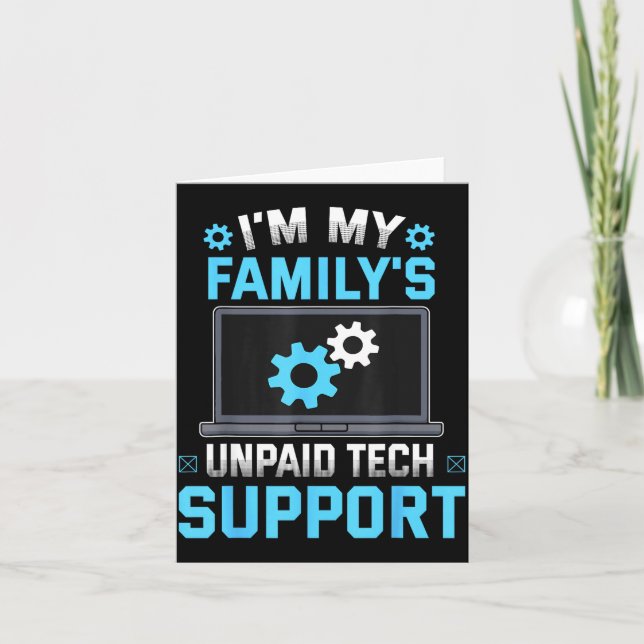 I'm My Family's Unpaid Tech Suprt Funny Computer E Karte (Vorderseite)