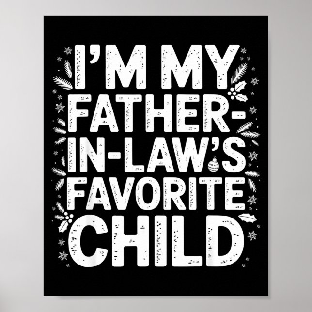 I'm My Father In Laws Favorite Child From Father-i Poster (Vorne)