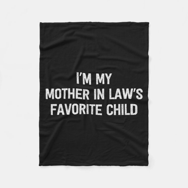 I'm My Mother In Laws Favorite Child Daughter And  Fleecedecke (Vorderseite)