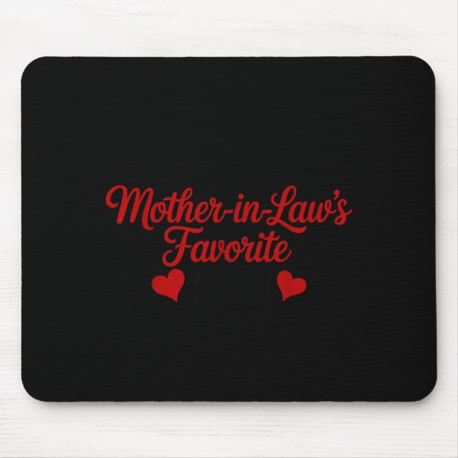 I'm My Mother In Law's Favorite Child Daughter In  Mousepad (Vorne)