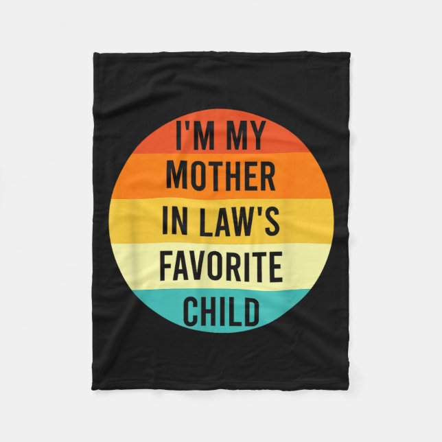 I'm My Mother In Law's Favorite Child, Funny Daugh Fleecedecke (Vorderseite)