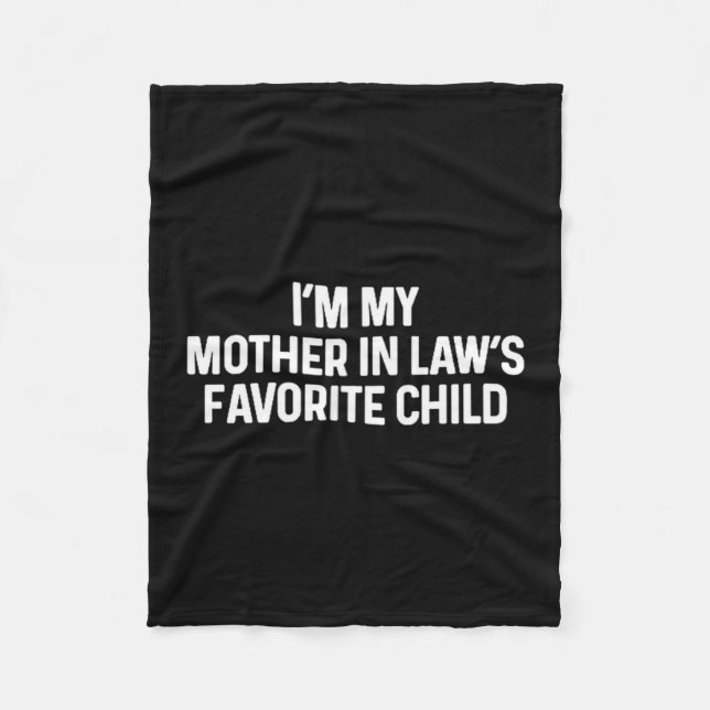 I'm My Mother In Law's Favorite Child Funny Daught Fleecedecke (Vorderseite)