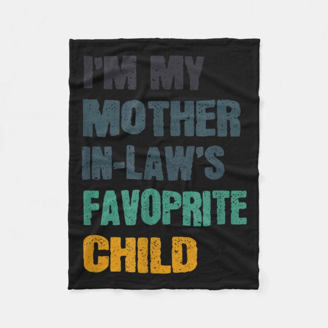 I'm My Mother In Laws Favorite Child Funny Family  Fleecedecke (Vorderseite)