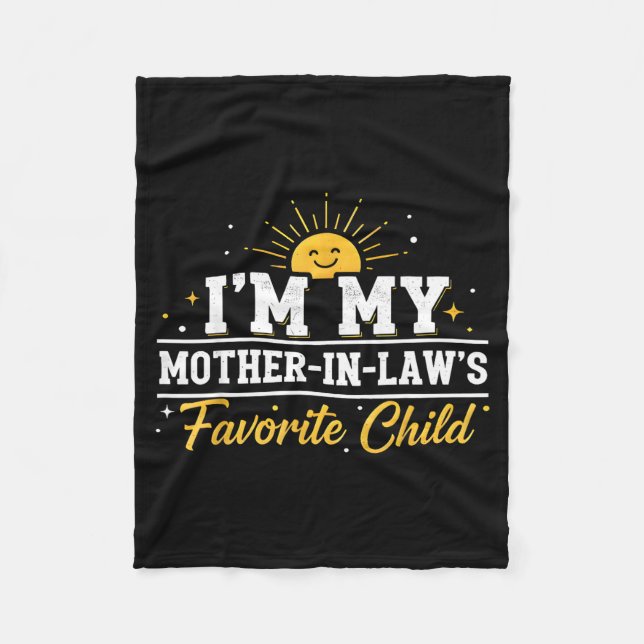 I'm My Mother In Laws Favorite Child Funny Family  Fleecedecke (Vorderseite)