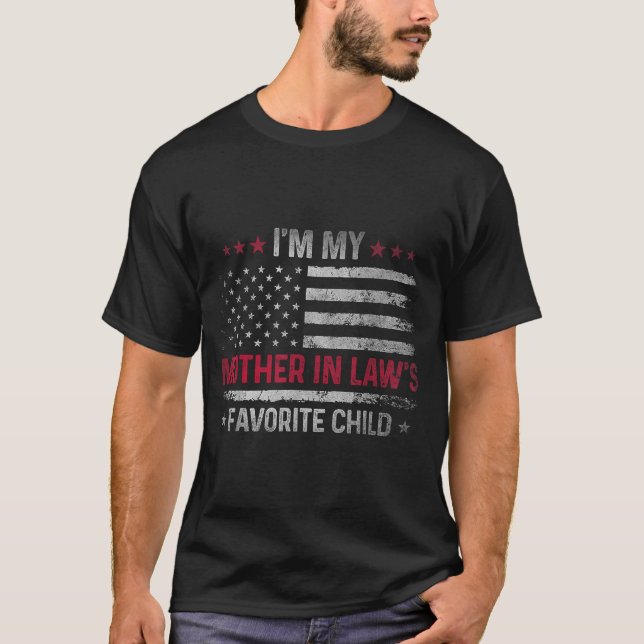 I'm My Mother In Law's Favorite Child Funny Family T-Shirt (Vorderseite)