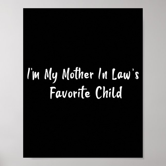 Im My Mother In Laws Favorite Child Funny Men Pare Poster (Vorne)