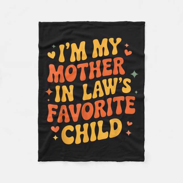 I'm My Mother In Law's Favorite Child Funny Parent Fleecedecke (Vorderseite)