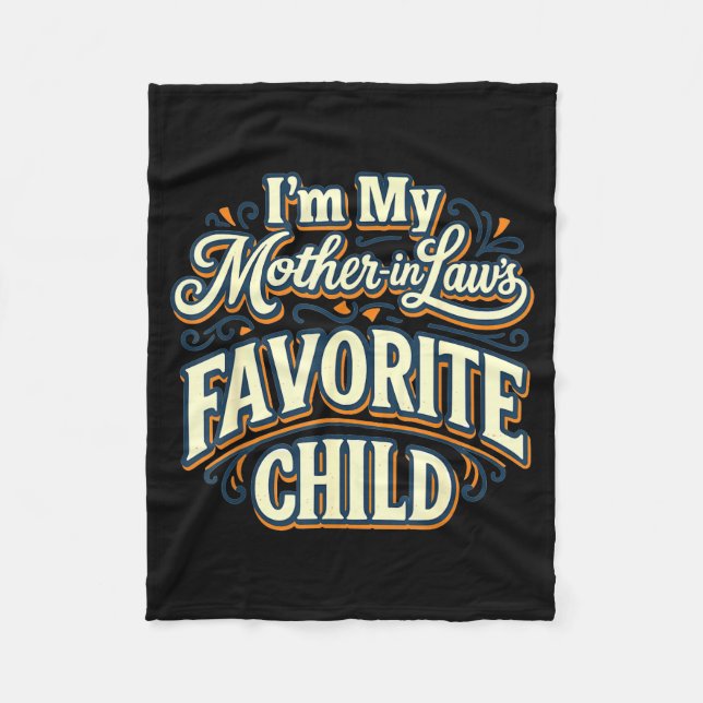 I'm My Mother In Laws Favorite Child Funny Parent  Fleecedecke (Vorderseite)