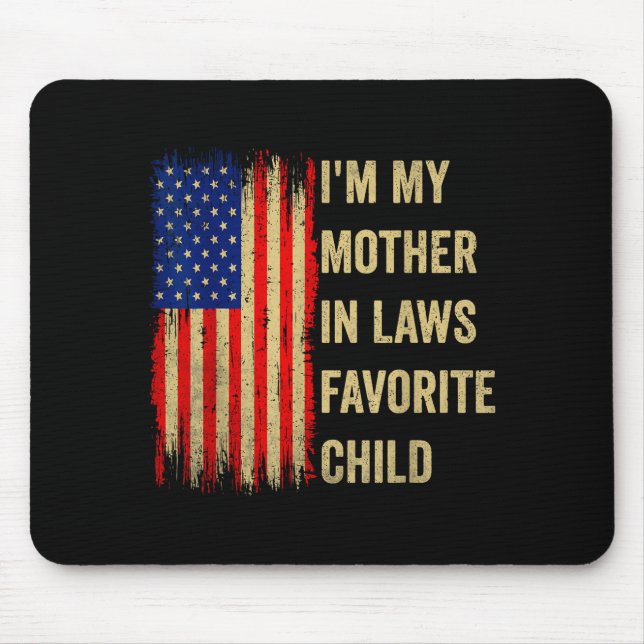 I'm My Mother In Laws Favorite Child Funny Parent  Mousepad (Vorne)