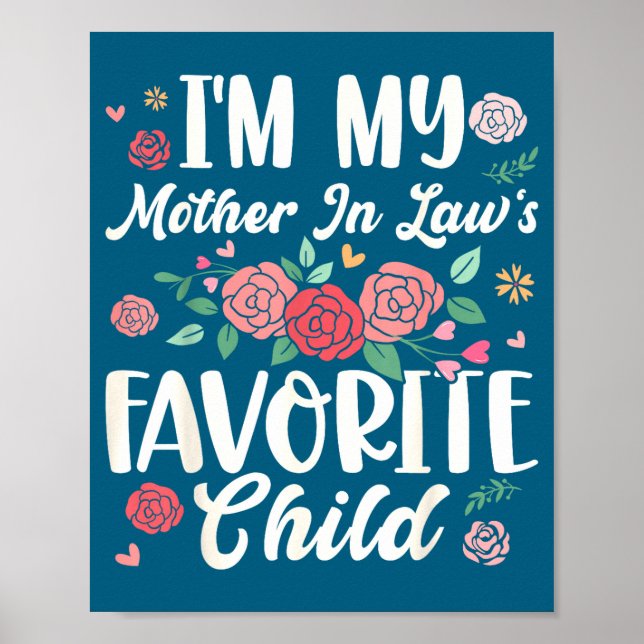 I'm My Mother In Law's Favorite Child Funny Parent Poster (Vorne)