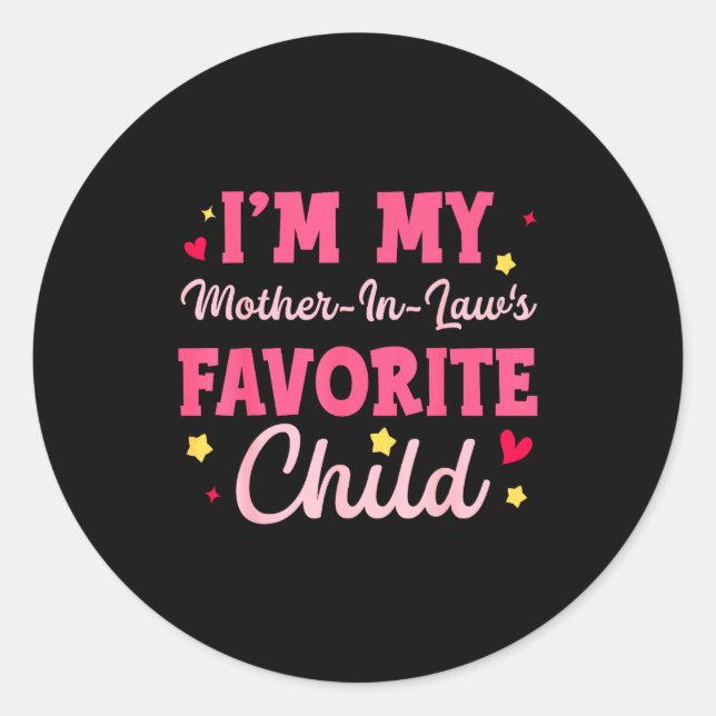 I'm My Mother In Law's Favorite Child Funny Parent Runder Aufkleber (Vorderseite)