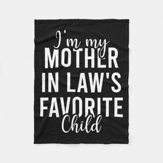 I'm My Mother In Law's Favorite Child, Funny Son I Fleecedecke (Vorderseite)