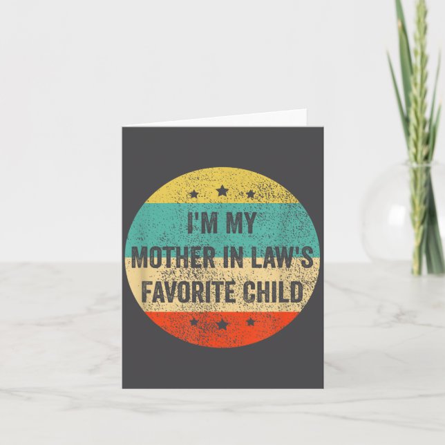 I'm My Mother In Law's Favorite Child, Funny Son I Karte (Vorderseite)