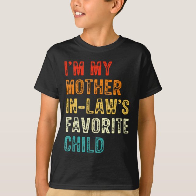 I'm My Mother In Law's Favorite Child Funny Son In T-Shirt (Vorderseite)