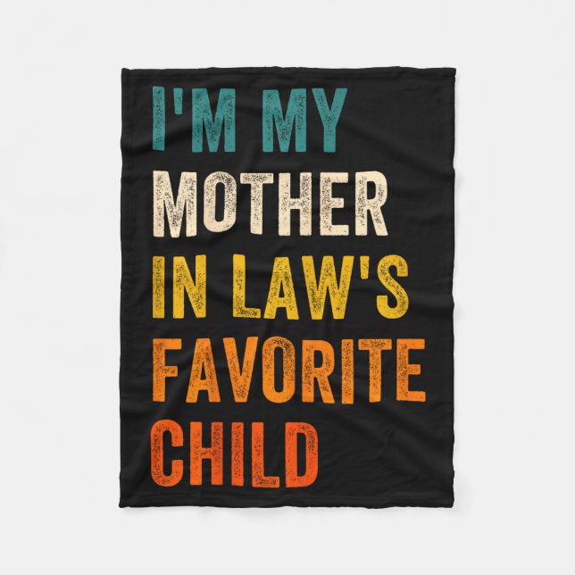 I'm My Mother In Law's Favorite Child Men Women  Fleecedecke (Vorderseite)