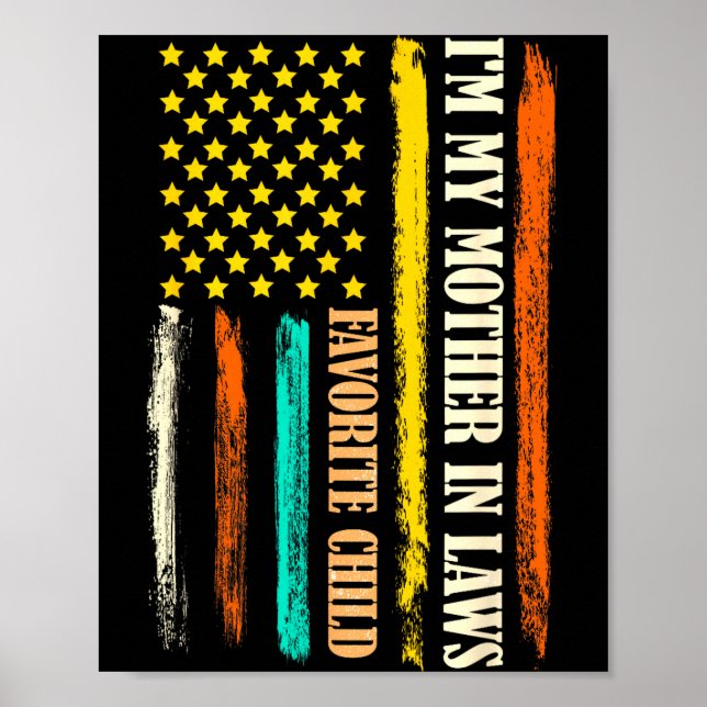 I'm My Mother In Laws Favorite Child Mother Day Pa Poster (Vorne)