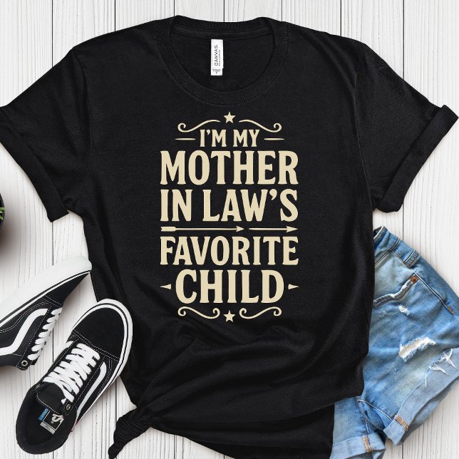 I'm My Mother In-Laws Favorite Child - Mothers Day T-Shirt (Von Creator hochgeladen)