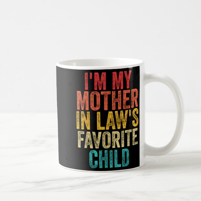 I'm My Mother In Laws Favorite Child Retro Family  Kaffeetasse (Rechts)