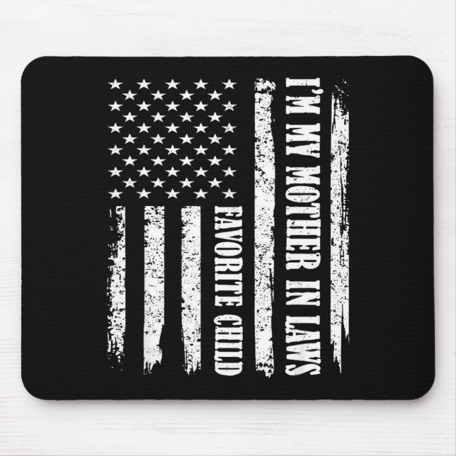 I'm My Mother In Law's Favorite Child Sarcastic Co Mousepad (Vorne)