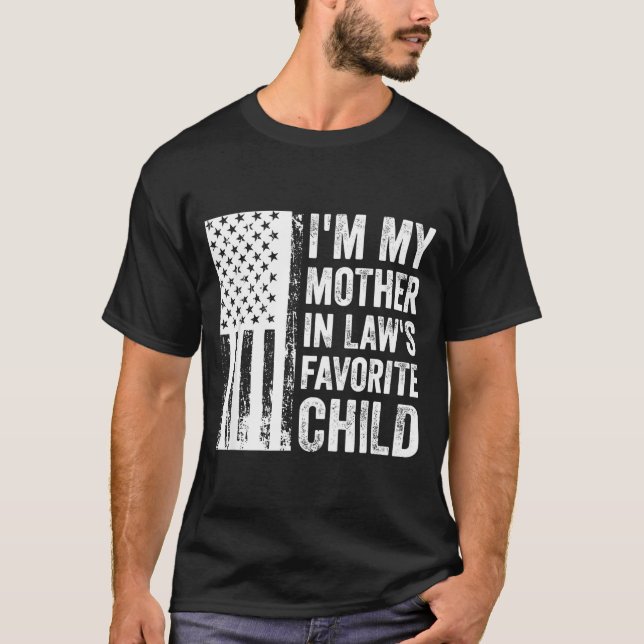 I'm My Mother In Law's Favorite Child Sarcastic Co T-Shirt (Vorderseite)