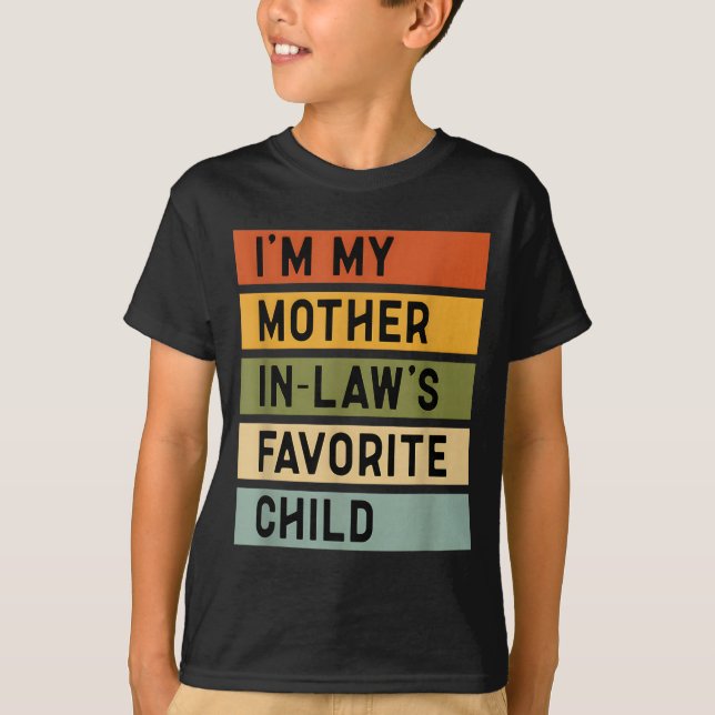 I'm My Mother In Law's Favorite Child Sarcastic Co T-Shirt (Vorderseite)