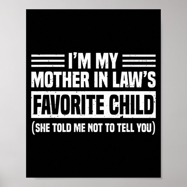 I'm My Mother In Law's Favorite Child - Son Daught Poster (Vorne)