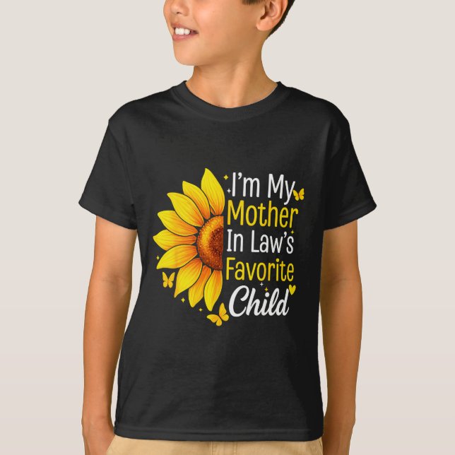 I'm My Mother In Law's Favorite Child Sunflower Fu T-Shirt (Vorderseite)
