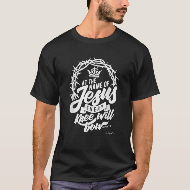 Im Namen Jesu wird sich jedes Knie beugen T-Shirt (Vorderseite)