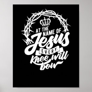 Im Namen Jesu wird sich jedes Knie Christlich beug Poster