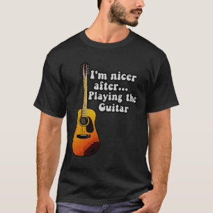 I'm nicer after playing the guitar. vintage colors T-Shirt