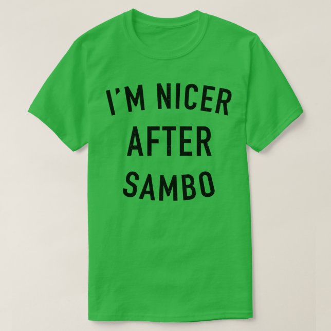 Im Nicer After Sambo T-Shirt (Design vorne)