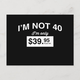 Im nicht 40, im nur $39.95 plus Steuer Postkarte