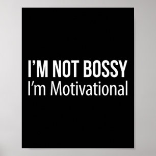 Im Nicht-Bossy - Im Motivierend - Poster