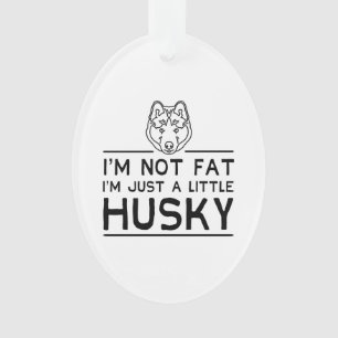 Im nicht fett, Im gerade wenig heiser Ornament