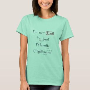 Im nicht schlecht T-Shirt